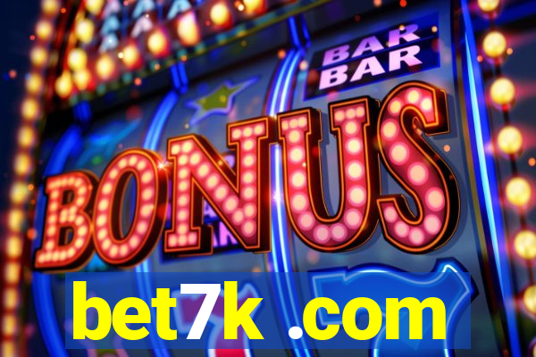 bet7k .com